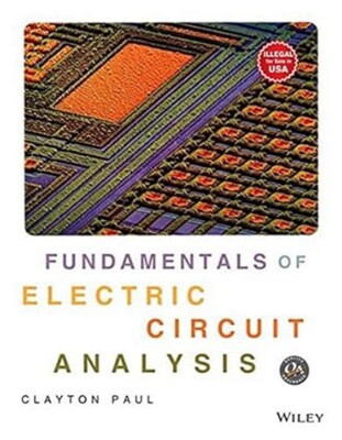 Fundamentals Of Electric Circuit Analysis by Clayton Paul - 9788126574834
