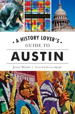 A History Lovers Guide to Austin (History  Guide) - Paperback - GOOD