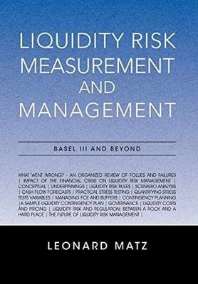 Liquidity Risk Measurement and - Hardcover, by Matz Leonard - Very Good