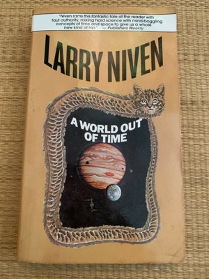 A World Out of Time by Larry Niven A World Out of Time by Larry Niven