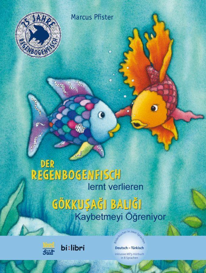 Der Regenbogenfisch Lernt Verlieren. Kinderbuch Deutsch-türkisch |