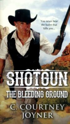 Shotgun Bleeding Ground by C. Joyner (2016, Mass Market Paperback)