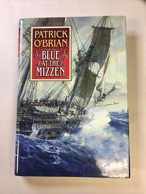 Aubrey/Maturin Novels Ser.: Blue at the Mizzen by Patrick O'Brian