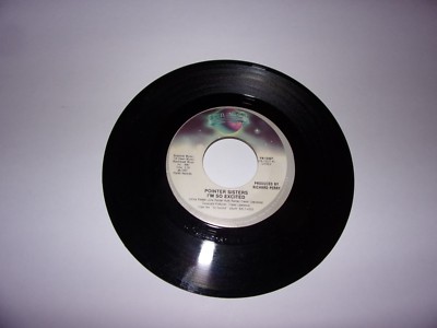 Pointer Sisters: I'm So Excited / Nothin' But A Heartache / 45 Rpm / 1982 