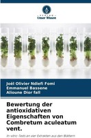Bewertung Der Antioxidativen Eigenschaften Von Combretum Aculeatum Vent. | Buch
