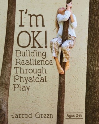 Im OK Building Resilience through Physical Play - Paperback - GOOD