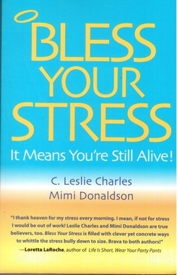 Bless Your Stress: It Means You're Still Alive!