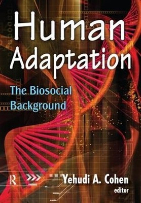 Human Adaptation by Yehudi A. Cohen - 9781138525382