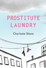 Prostitute Laundry by Charlotte Shane