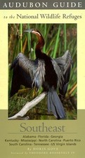 Audubon Guide to the National Wildlife Refuges: Southeast: Alabama, Florida, Ge,