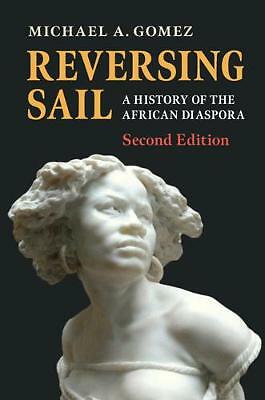 Reversing Sail A History of the African Diaspora Gomez Paperback 2e