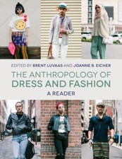 Anthropology of Dress and Fashion : A Reader,...