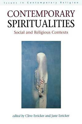 Contemporary Spiritualities: Social and Religious Contexts (Issues in Contempor
