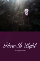 Lynn Garry | There Is Light | Taschenbuch | Englisch (2021) | Ean 9781649570352