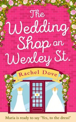 The Wedding Shop on Wexley Street: A Laugh out Loud Romance to Curl Up with in 2