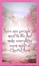 There Are People We Meet In Life That Make Everything Magical -MAGNET