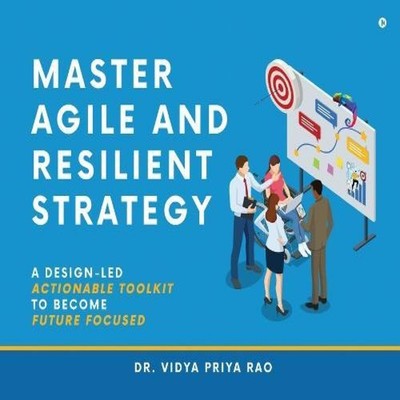 Master Agile and Resilient Strategy Dr. Vidya Priya Rao Paperback