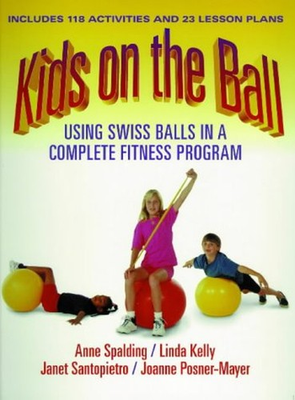 #ad Kids on the Ball : Using Swiss Balls in a Complete Fitness Progra $6.57