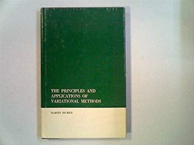 Principles and Applications of Variational Methods Hardcover Mart