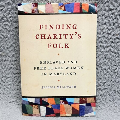 Finding Charity's Folk: Enslaved and - Paperback, by Millward Jessica - Good