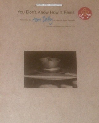 TOM PETTY ''YOU DON'T KNOW HOW IT FEELS'' SHEET MUSIC-BRAND NEW ON SALE-VERY RARE!