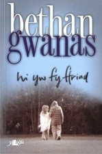 Hi Yw fy Ffrind by Bethan Gwanas Paperback Book The Cheap Fast Free Post