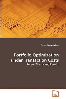 Portfolio Optimization under Transaction Costs: Recent Theory and Results by Car
