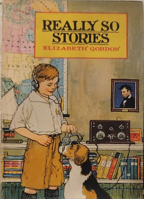 Really So Stories Elizabeth Gordon John Rae 1924 P.F. Volland 1st Edition HC