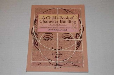 Child's Book of Character - Paperback, by Coriell Ron; Coriell - Acceptable w