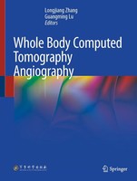 Whole Body Computed Tomography Angiography Longjiang Zhang