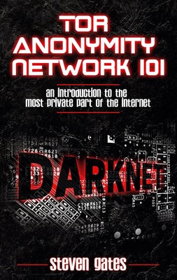 Tor Anonymity Network 101 Steven Gates Taschenbuch Paperback Englisch 2021