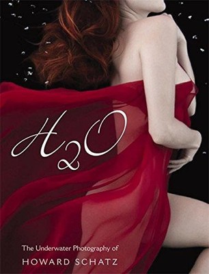 H2o: The Underwater Photography of Howard Schatz - Schatz, Howard