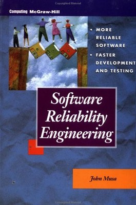 SOFTWARE RELIABILITY ENGINEERING By John D. Musa - Hardcover **BRAND NEW**