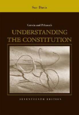 Corwin and Peltason's Understanding the Constitution - Paperback - GOOD
