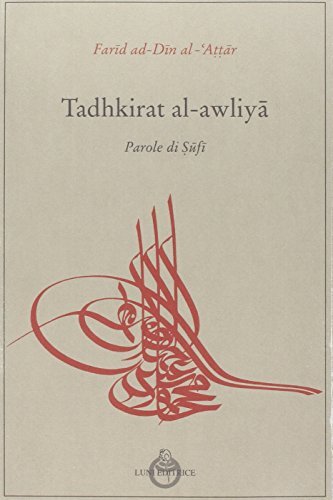 9788879843638 Tadhkit al awliya, parole di Sufi - Farid ad-din Attar,L. Pirinoli