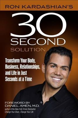 Ron Kardashian's 30 Second Solution: T- Ron Kardashian, 9780757315855, paperback