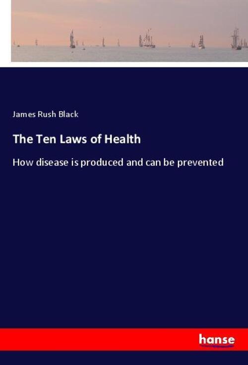 Thumbnail - James Rush Black | The Ten Laws Of Health | Taschenbuch | Englisch