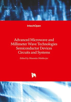 Moumita Mukherjee | Advanced Microwave and Millimeter Wave Technologies | Buch
