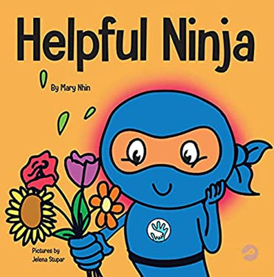 Helpful Ninja: A Children's Book About Self Love and Self Care Ni