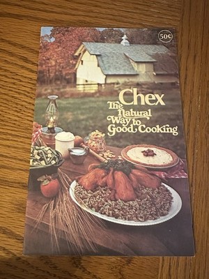 Vintage Chex The Natural Way To Good Cooking Recipes Cookbook Cook Book