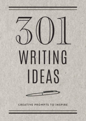 301 Writing Ideas - Second Edition: Creative Prompts to Inspire (Volume 2 - GOOD