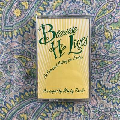 Because He Lives by Marty Parks (Cassette, 1997) Christian Easter Medley