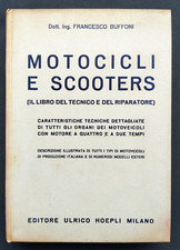 MOTOCICLI E SCOOTERS IL LIBRO DEL TECNICO E DEL RIPARATORE Hoepli F.Buffoni 1960