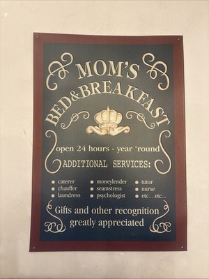 Mom's Bed Breakfast Sign Raised Lettering Metal Sign Good Condition.