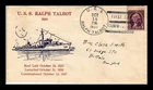 DR JIM STAMPS US COVER USS RALPH TALBOT FIRST DAY COMMISSION NAVAL CANCEL