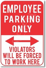Employee Parking Only - NEW Humor Joke POSTER
