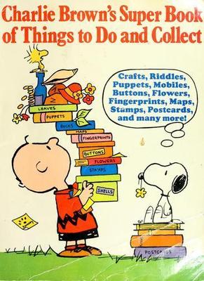 Charlie Brown's Super Book of Things to Do and Collect: Based on the Charles M.
