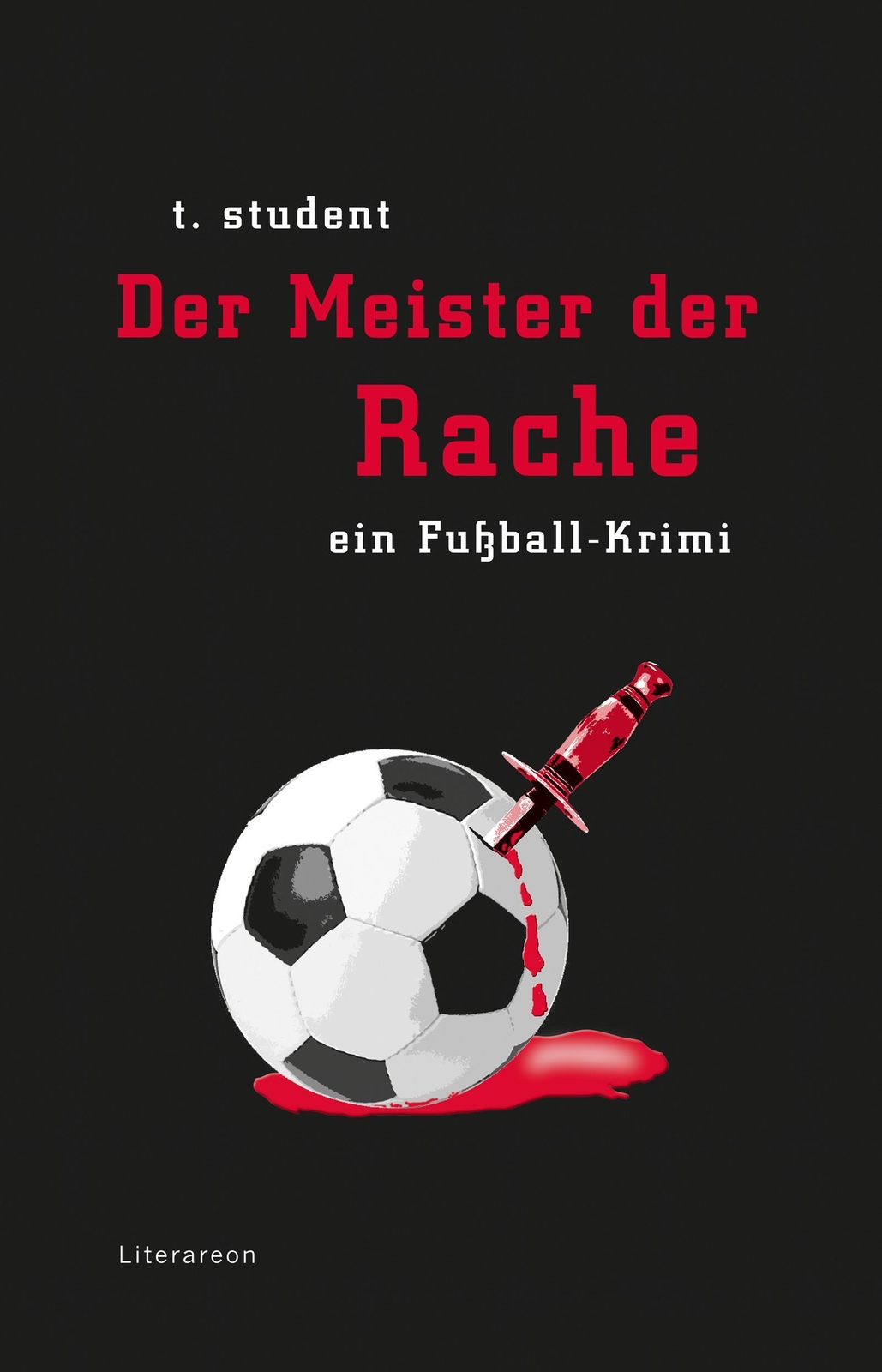Thumbnail - Der Meister Der Rache Ein Fußball-krimi T. Student Taschenbuch