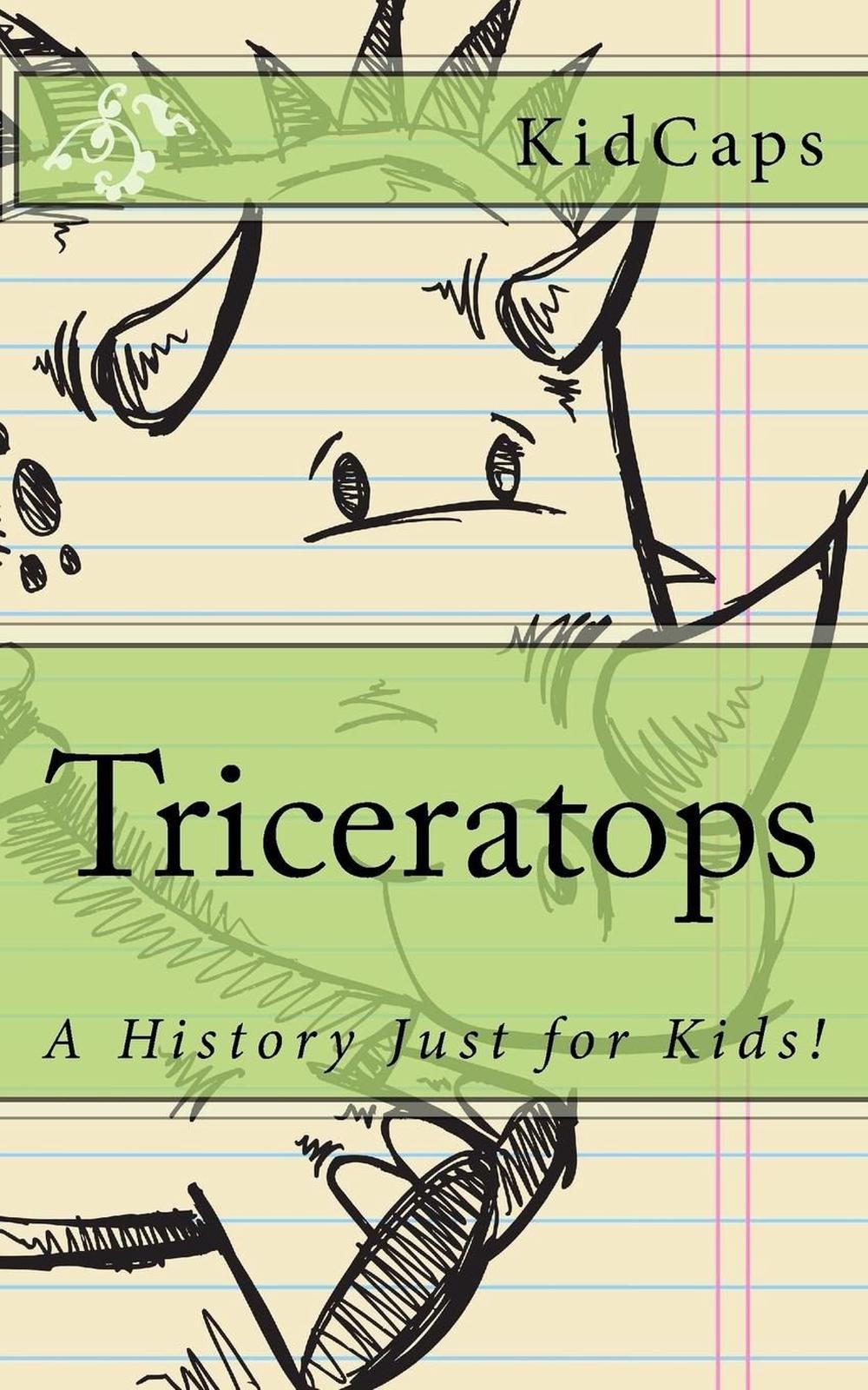 Triceratops: A History Just for Kids! by Kidcaps (English) Paperback Book