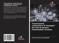 Praveen Kumar Devulapalli | Trasmissione Cooperativa Di Immagini Per Reti Di...